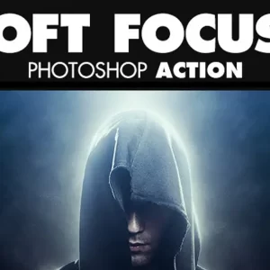 اکشن فتوشاپ فوکوس ملایم نسخه ۲ Soft Focus 2 Photoshop Action